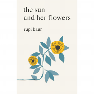 The Sun and Her Flowers by Rupi Kaur - Image 1