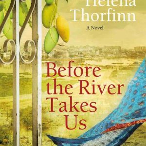 Before the River Takes Us By Helena Thorfinn - Image 1