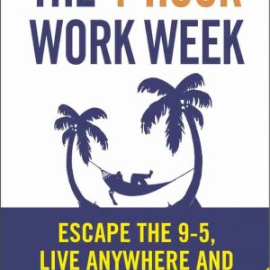 The 4-Hour Work Week by Timothy Ferriss - Image 1