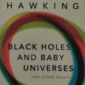 Black Holes And Baby Universes And Other Essays by Stephen Hawking - Image 1