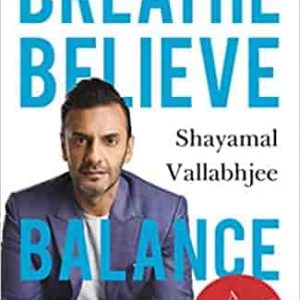 Breathe Believe Balance by Shayamal Vallabhjee - Image 1