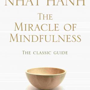 The Miracle Of Mindfulness by Thich Nhat Hanh - Image 1