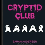 CRYPTID CLUB by Sarah Andersen (Hardcover) - Image 1