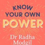 KNOW YOUR OWN POWER By Dr Radha Modgil - Image 1