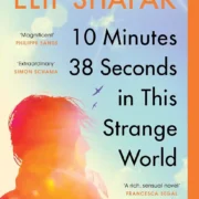 10 Minutes 38 Seconds in this Strange World  by Elif Shafak (Paperback) - Image 1