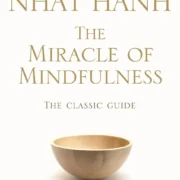 Miracle Of Mindfulness by Thich Nhat Hanh - Image 1