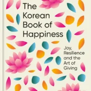 The Korean Book of Happiness by BARBARA J. ZITWER - Image 1