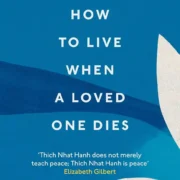 How To Live When A Loved One Dies Paperback by Thich Nhat Hanh - Image 1