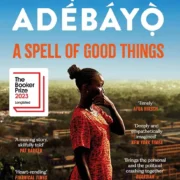 A Spell of Good Things by Ayobami Adebayo (Paperback) - Image 1