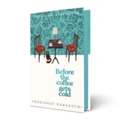 Before the Coffee Gets Cold: Sprayed Edge Edition by Toshikazu Kawaguchi (Hardcover) - Image 1