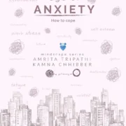 Age of Anxiety How to Cope Paperback by Kamna Chhibber Amrita Tripath - Image 1