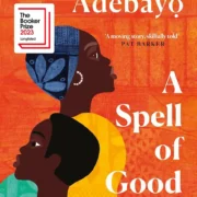 A Spell of Good Things by Ayobami Adebayo (Paperback) - Image 1