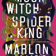 Moon Witch, Spider King by Marlon James (Paperback) - Image 1