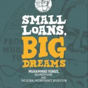 Small Loans, Big Dreams Muhammad Yunus, Grameen Bank and The Global Microfinance Revolution By Alex Counts - Image 1