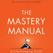 The Mastery Manual by Robin Sharma - Image 1