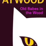 Old Babes in the Wood by Margaret Atwood - Image 1