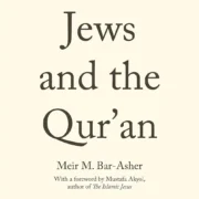 Jews and the Qur'an by Meir M. Bar-Asher (Hardcover) - Image 1