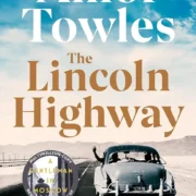 The Lincoln Highway by AMOR TOWLES - Image 1